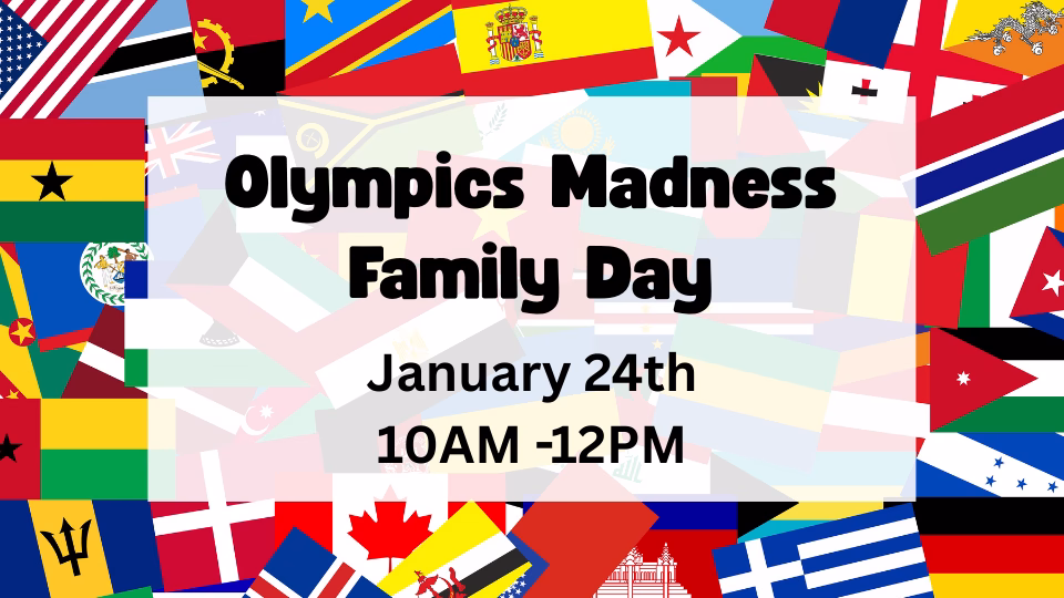 Graphic of jumbled country flags collage with title of Olympics Madness Family Day